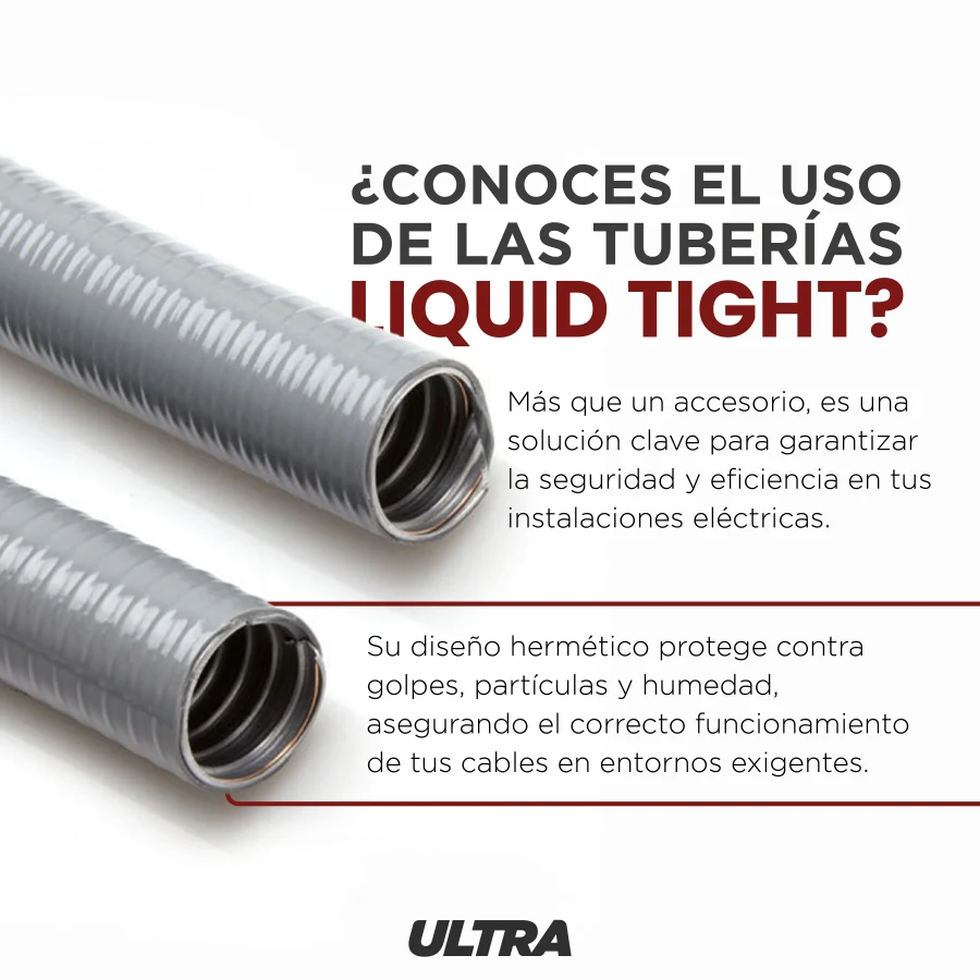 Diseño educativo de Ultra sobre usos de tuberías Liquid Tight.